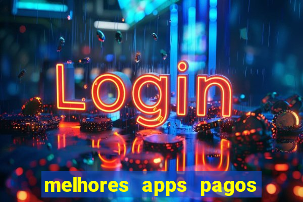 melhores apps pagos play store